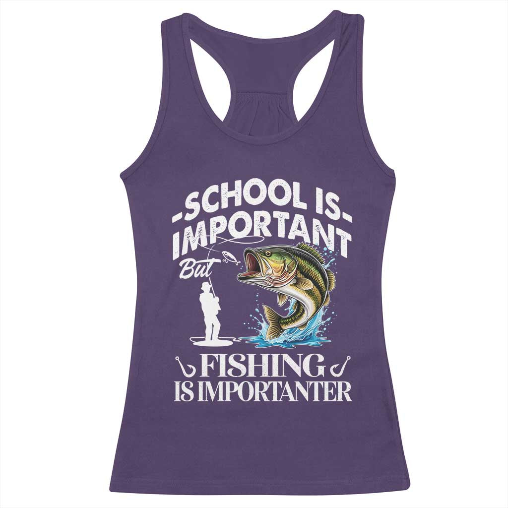 Funny School Is Important But Fishing Is Importanter Racerback Tank Top Fishing Lover - Wonder Print Shop
