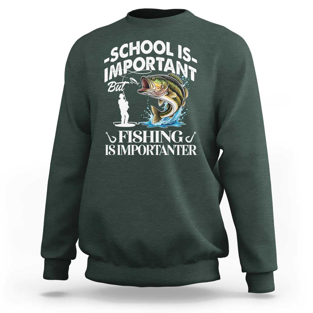 Funny School Is Important But Fishing Is Importanter Sweatshirt Fishing Lover - Wonder Print Shop