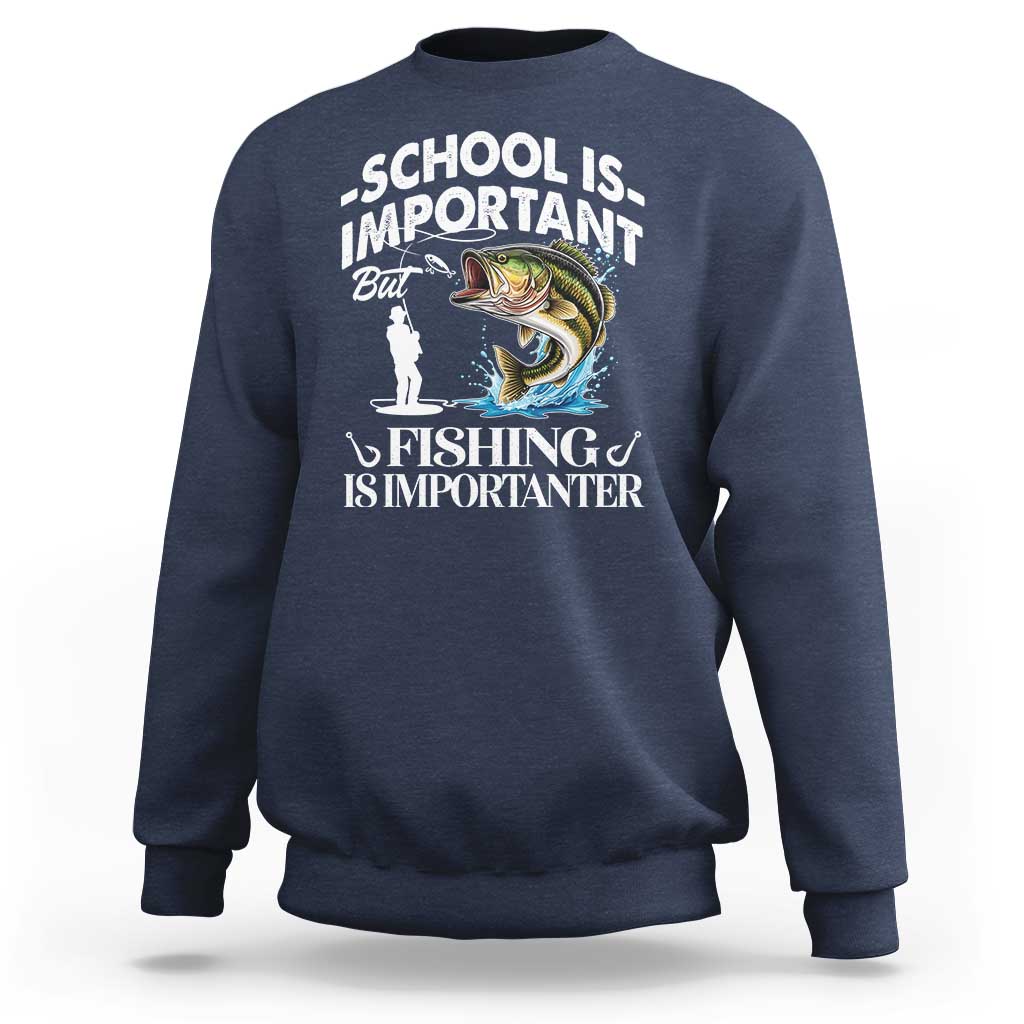 Funny School Is Important But Fishing Is Importanter Sweatshirt Fishing Lover - Wonder Print Shop