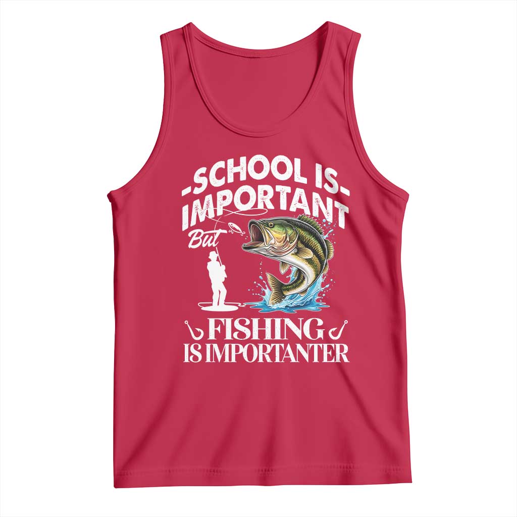 Funny School Is Important But Fishing Is Importanter Tank Top Fishing Lover - Wonder Print Shop