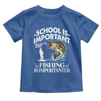 Funny School Is Important But Fishing Is Importanter Toddler T Shirt Fishing Lover - Wonder Print Shop