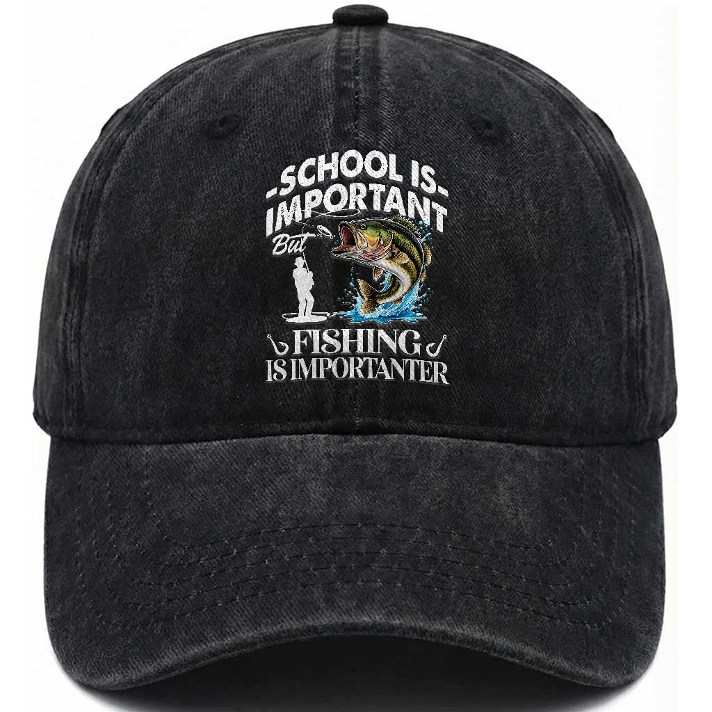 Funny School Is Important But Fishing Is Importanter Washed Cotton Baseball Cap Fishing Lover