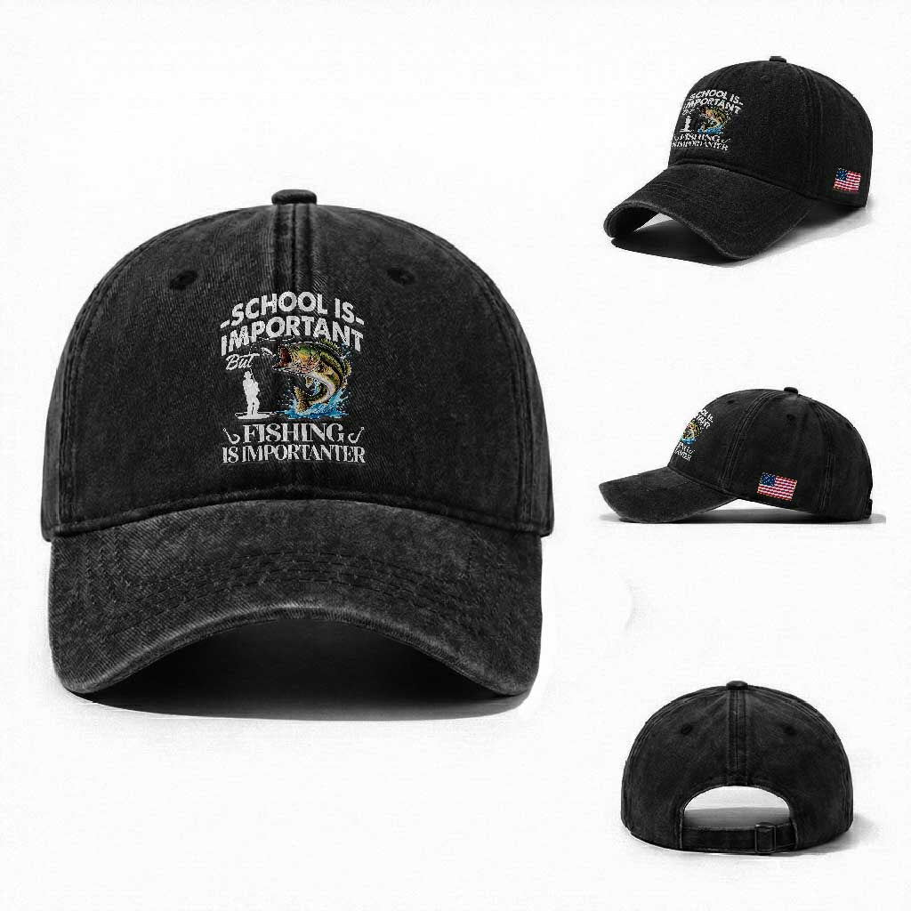 Funny School Is Important But Fishing Is Importanter Washed Cotton Baseball Cap Fishing Lover