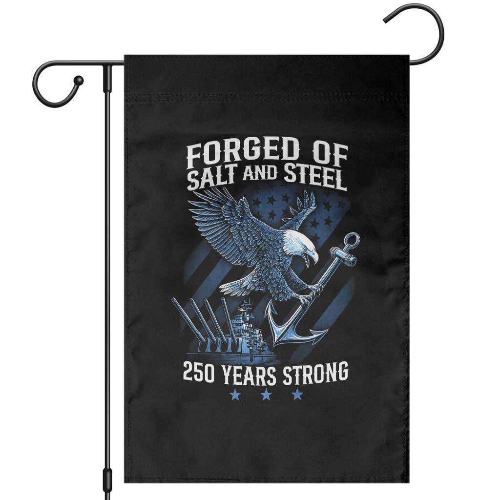 Navy Military 250th Anniversary Garden Flag Forged Of Salt And Steel 250 Years Strong - Wonder Print Shop
