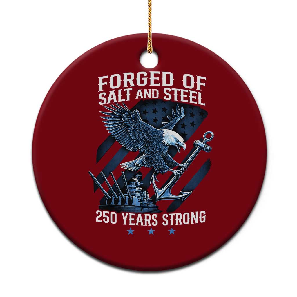 Navy Military 250th Anniversary Ceramic Ornament Forged Of Salt And Steel 250 Years Strong - Wonder Print Shop
