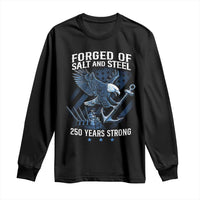 Navy Military 250th Anniversary Long Sleeve Shirt Forged Of Salt And Steel 250 Years Strong - Wonder Print Shop