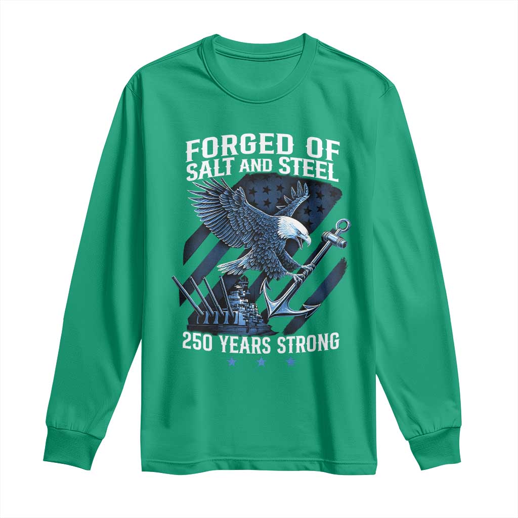 Navy Military 250th Anniversary Long Sleeve Shirt Forged Of Salt And Steel 250 Years Strong - Wonder Print Shop