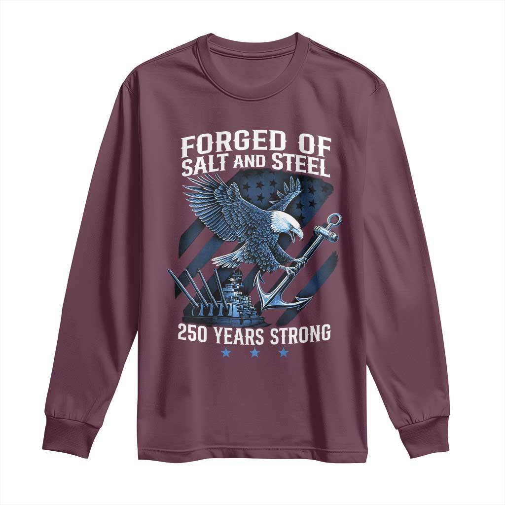 Navy Military 250th Anniversary Long Sleeve Shirt Forged Of Salt And Steel 250 Years Strong - Wonder Print Shop