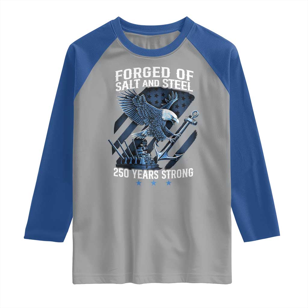 Navy Military 250th Anniversary Raglan Shirt Forged Of Salt And Steel 250 Years Strong - Wonder Print Shop