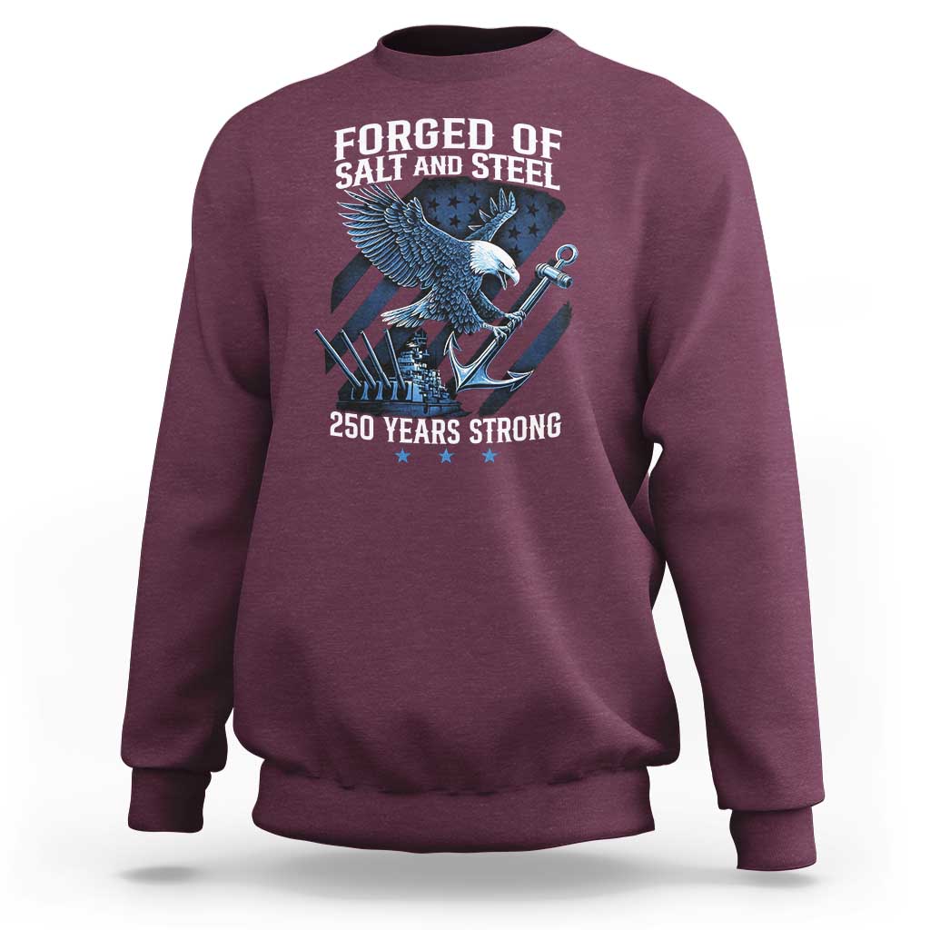 Navy Military 250th Anniversary Sweatshirt Forged Of Salt And Steel 250 Years Strong - Wonder Print Shop