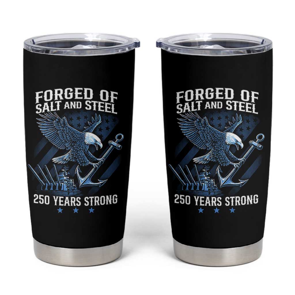 Navy Military 250th Anniversary Tumbler Cup Forged Of Salt And Steel 250 Years Strong - Wonder Print Shop