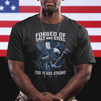 Navy Military 250th Anniversary T Shirt Forged Of Salt And Steel 250 Years Strong - Wonder Print Shop