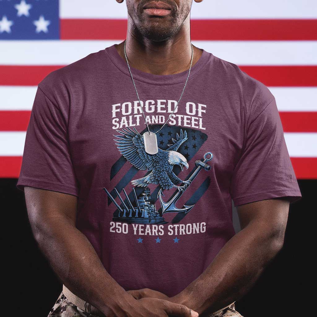 Navy Military 250th Anniversary T Shirt Forged Of Salt And Steel 250 Years Strong - Wonder Print Shop