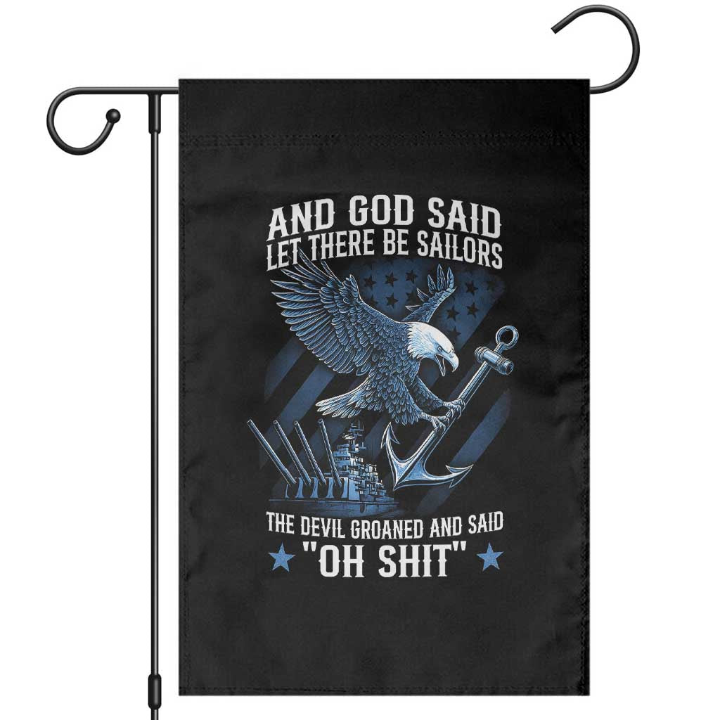 US Military Navy Sailor Garden Flag And God Said Let There Be Sailors The Devil Groaned And Said - Wonder Print Shop