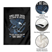 US Military Navy Sailor Garden Flag And God Said Let There Be Sailors The Devil Groaned And Said - Wonder Print Shop