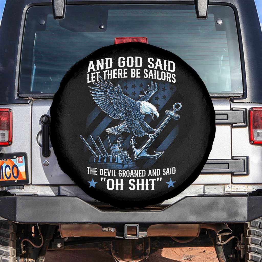 US Military Navy Sailor Spare Tire Cover And God Said Let There Be Sailors The Devil Groaned And Said - Wonder Print Shop