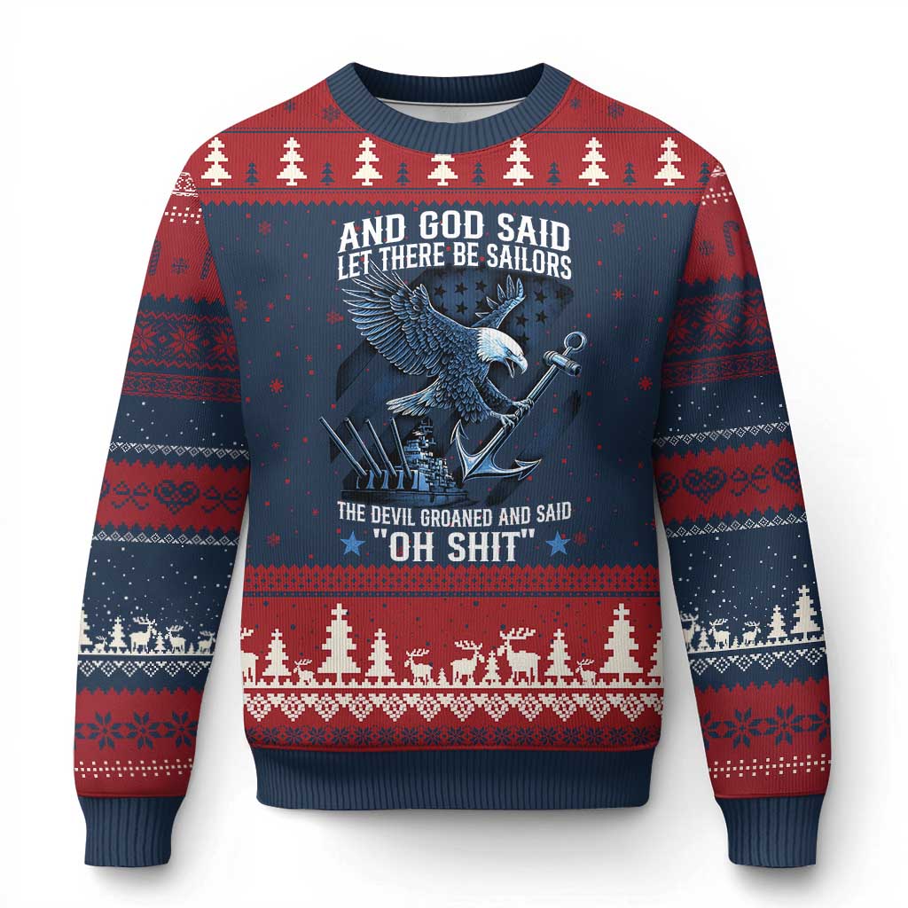 US Military Navy Sailor Ugly Christmas Sweater And God Said Let There Be Sailors The Devil Groaned And Said - Wonder Print Shop