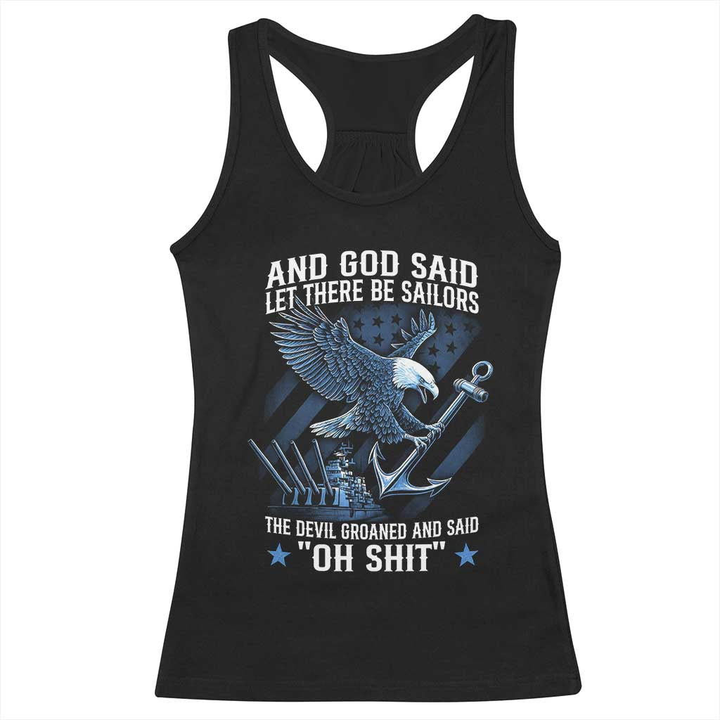 US Military Navy Sailor Racerback Tank Top And God Said Let There Be Sailors The Devil Groaned And Said - Wonder Print Shop