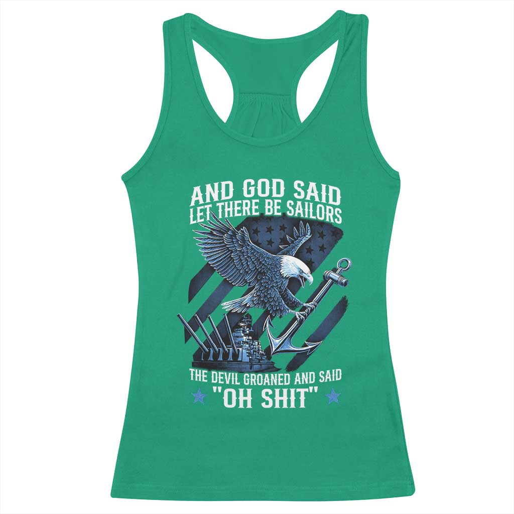 US Military Navy Sailor Racerback Tank Top And God Said Let There Be Sailors The Devil Groaned And Said - Wonder Print Shop