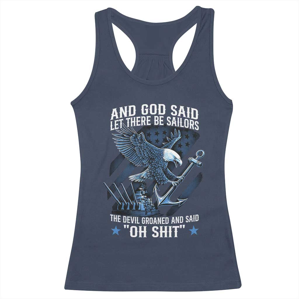 US Military Navy Sailor Racerback Tank Top And God Said Let There Be Sailors The Devil Groaned And Said - Wonder Print Shop