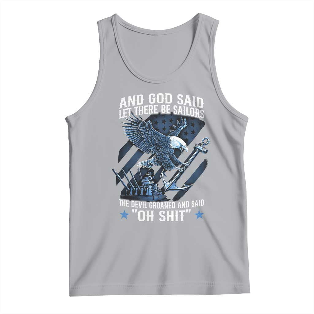 US Military Navy Sailor Tank Top And God Said Let There Be Sailors The Devil Groaned And Said - Wonder Print Shop