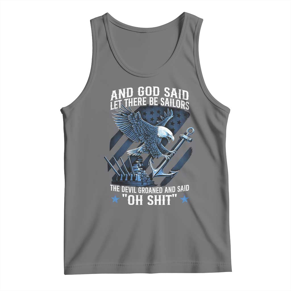 US Military Navy Sailor Tank Top And God Said Let There Be Sailors The Devil Groaned And Said - Wonder Print Shop