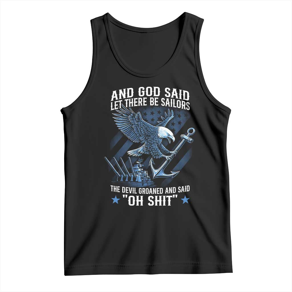 US Military Navy Sailor Tank Top And God Said Let There Be Sailors The Devil Groaned And Said - Wonder Print Shop