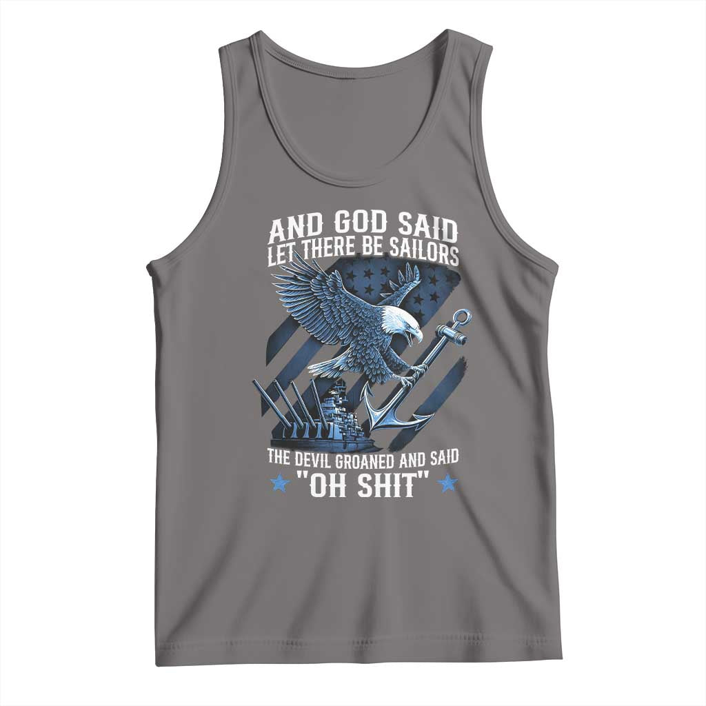 US Military Navy Sailor Tank Top And God Said Let There Be Sailors The Devil Groaned And Said - Wonder Print Shop