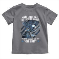 US Military Navy Sailor Toddler T Shirt And God Said Let There Be Sailors The Devil Groaned And Said - Wonder Print Shop