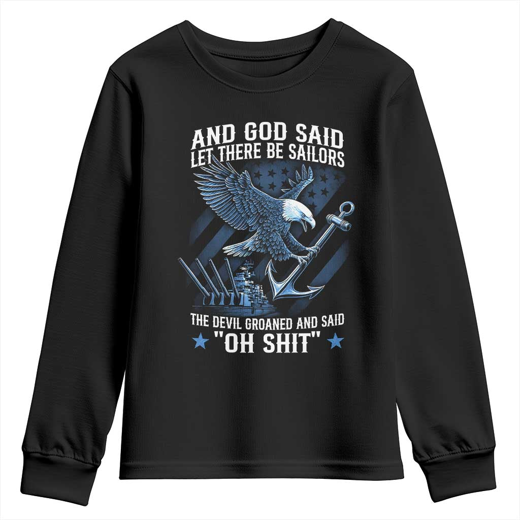 US Military Navy Sailor Youth Sweatshirt And God Said Let There Be Sailors The Devil Groaned And Said - Wonder Print Shop