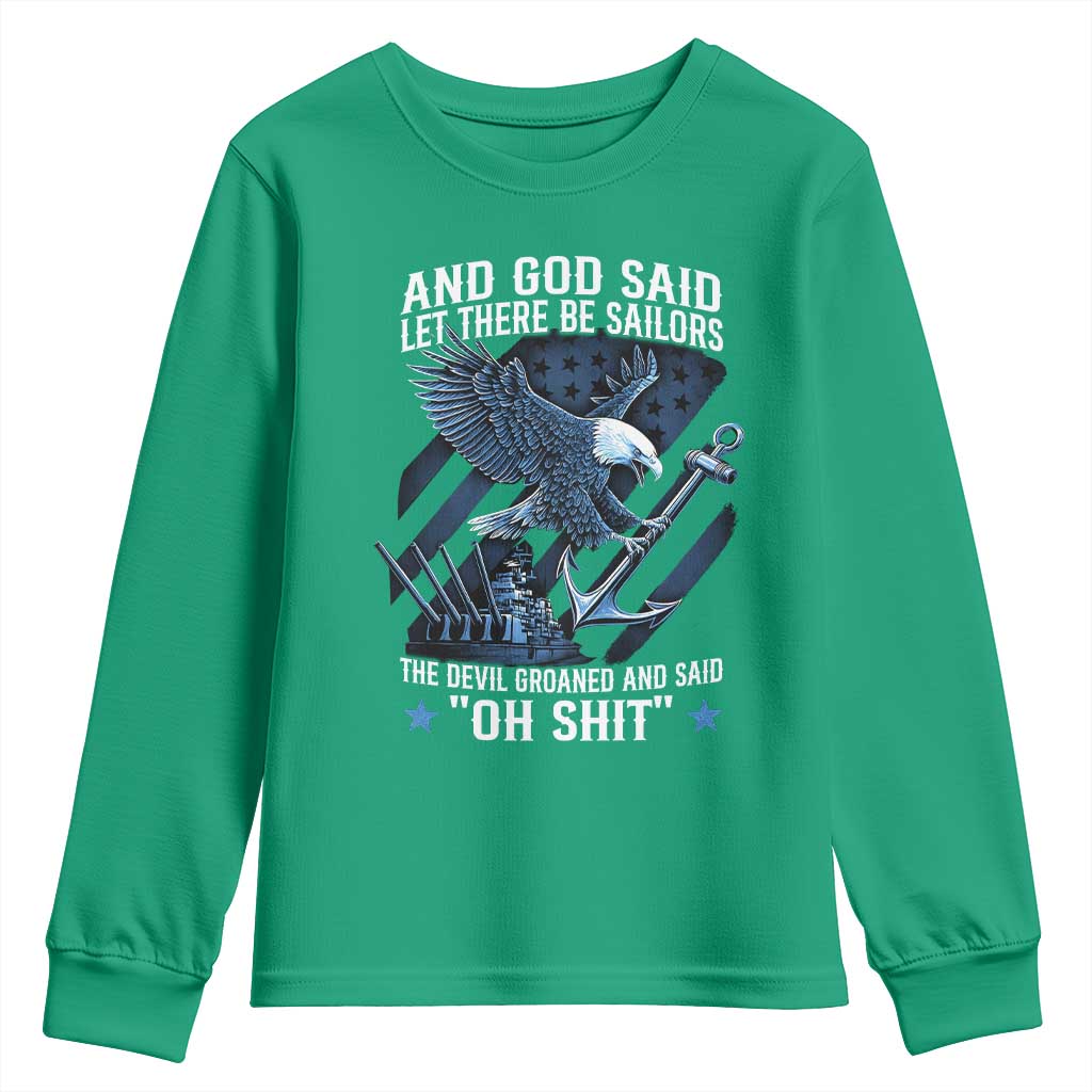 US Military Navy Sailor Youth Sweatshirt And God Said Let There Be Sailors The Devil Groaned And Said - Wonder Print Shop