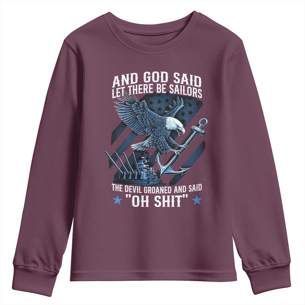 US Military Navy Sailor Youth Sweatshirt And God Said Let There Be Sailors The Devil Groaned And Said - Wonder Print Shop