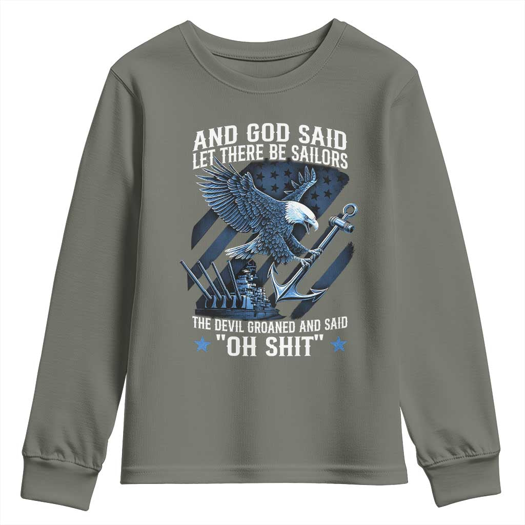US Military Navy Sailor Youth Sweatshirt And God Said Let There Be Sailors The Devil Groaned And Said - Wonder Print Shop