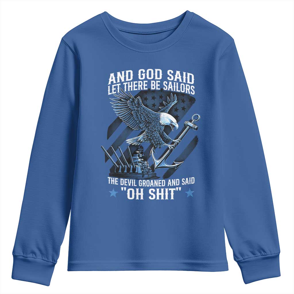 US Military Navy Sailor Youth Sweatshirt And God Said Let There Be Sailors The Devil Groaned And Said - Wonder Print Shop