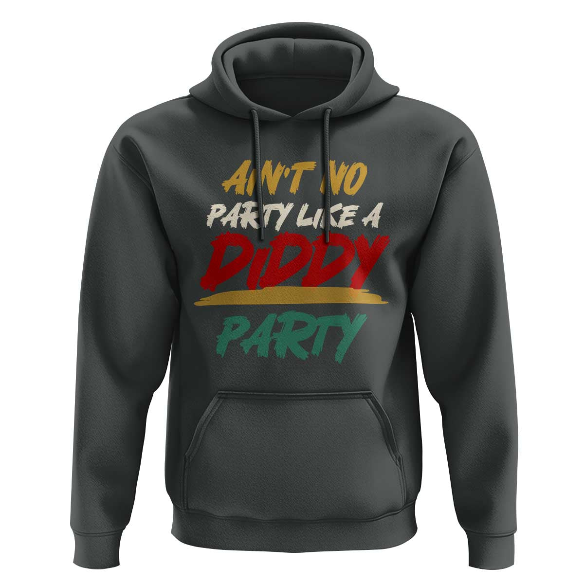 Ain't No Party Like A Diddy Party Hoodie Brushed
