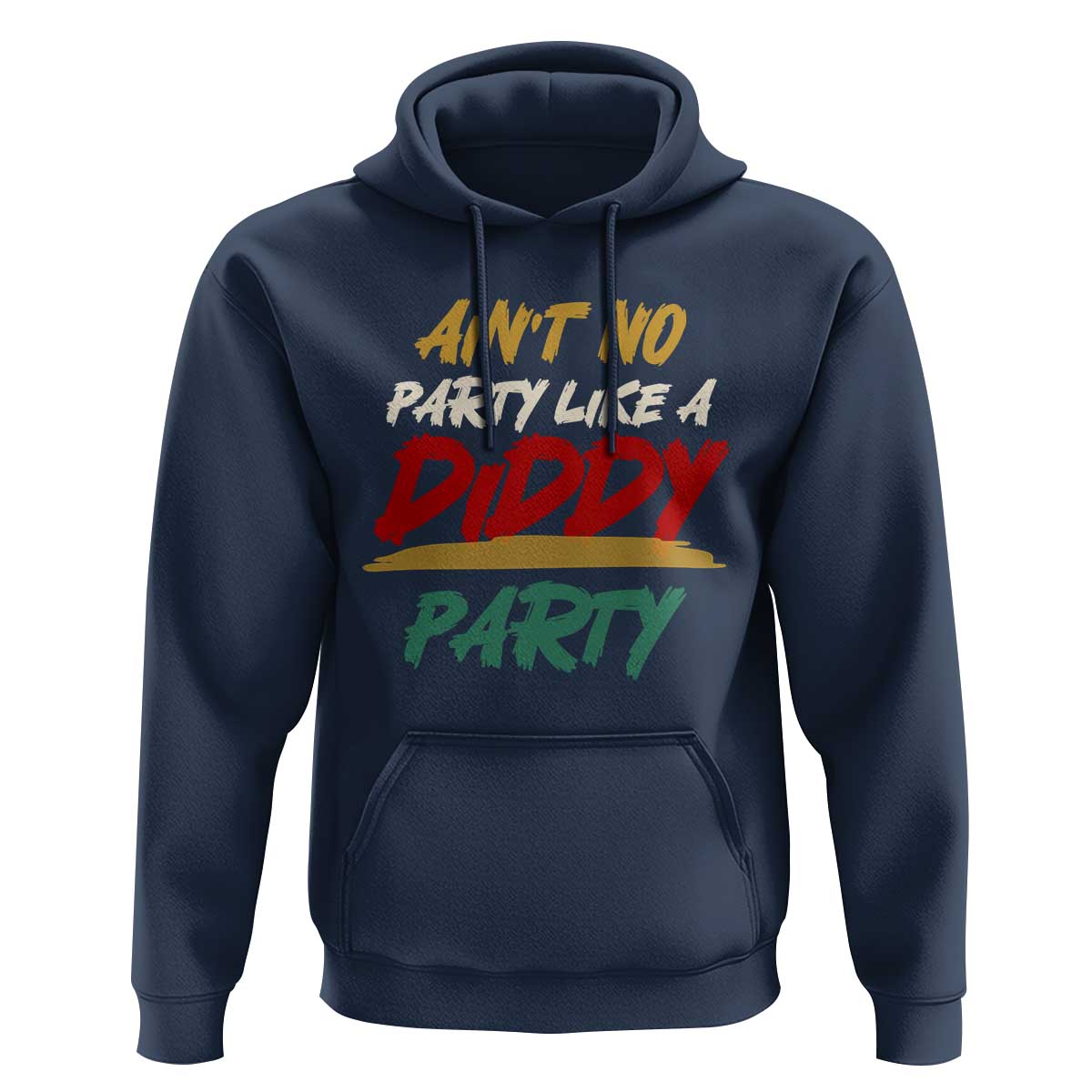 Ain't No Party Like A Diddy Party Hoodie Brushed