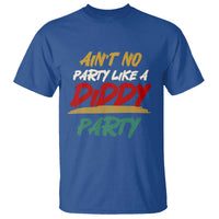 Ain't No Party Like A Diddy Party T Shirt Brushed - Wonder Print Shop