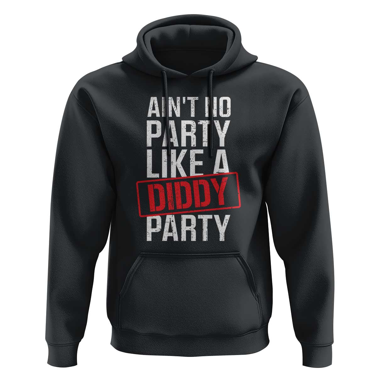 Ain't No Party Like A Diddy Party Hoodie Vintage Sealed