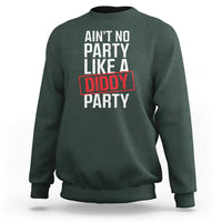 Ain't No Party Like A Diddy Party Sweatshirt Vintage Sealed - Wonder Print Shop