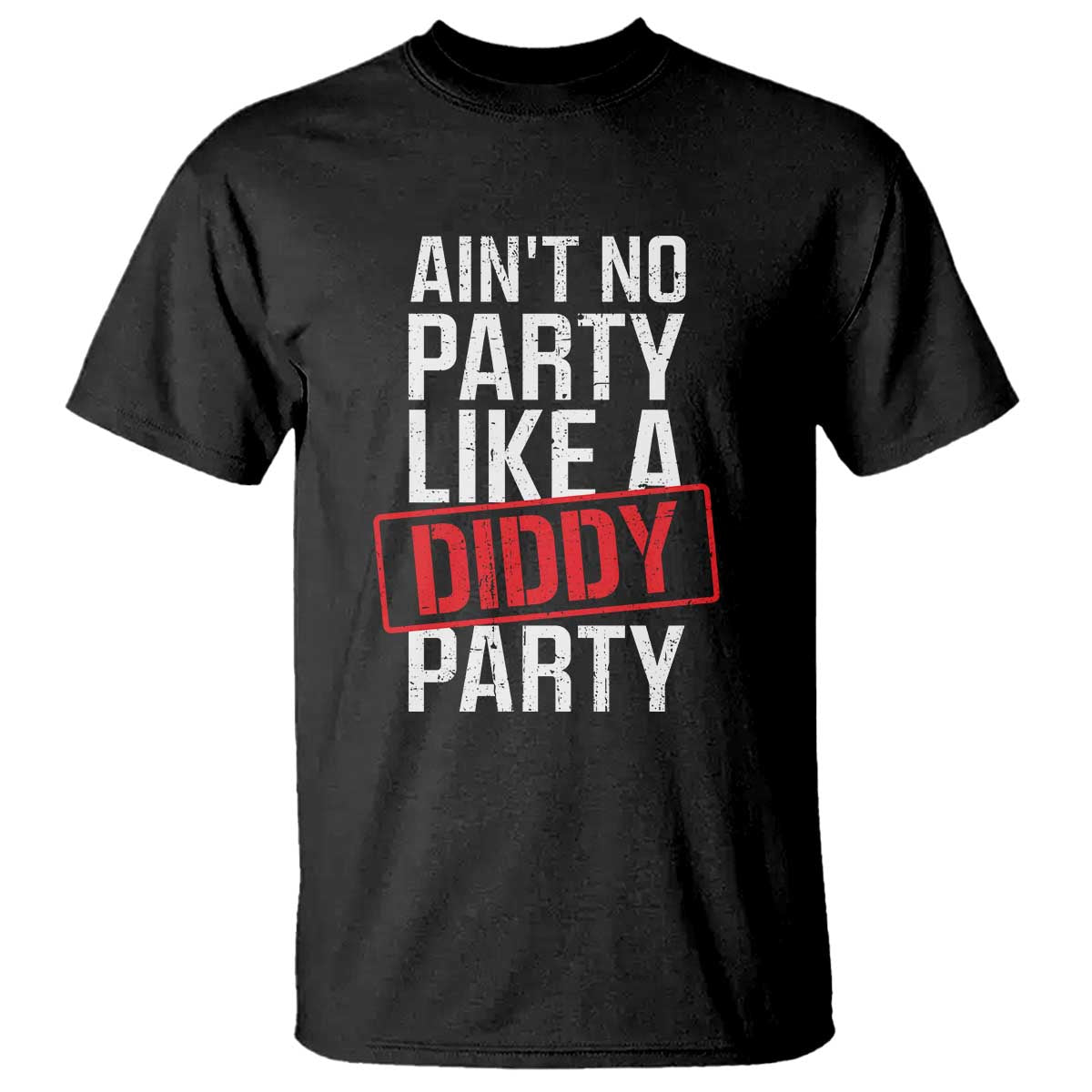 Ain't No Party Like A Diddy Party T Shirt Vintage Sealed - Wonder Print Shop
