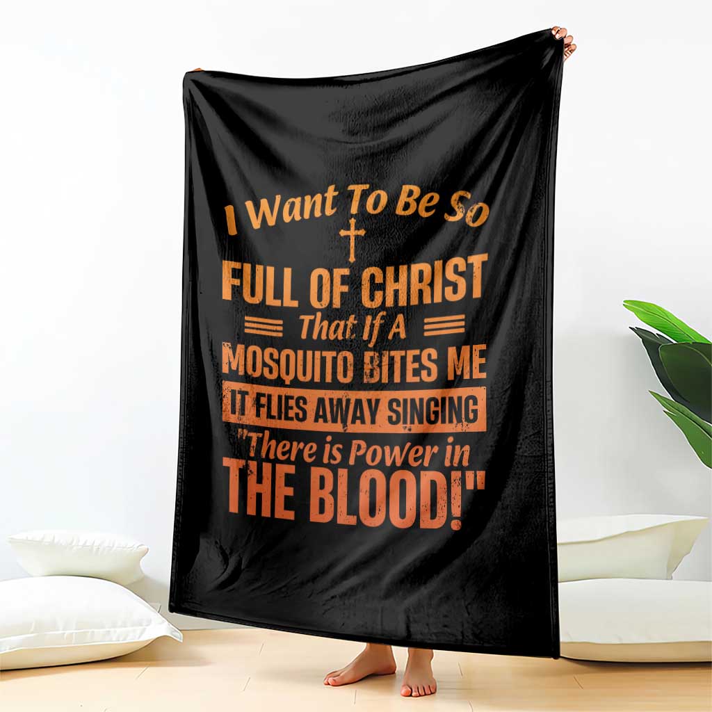 I Want To Be So Full Of Christ Throw Blanket Funny Christian Prayer Religious Cross - Wonder Print Shop