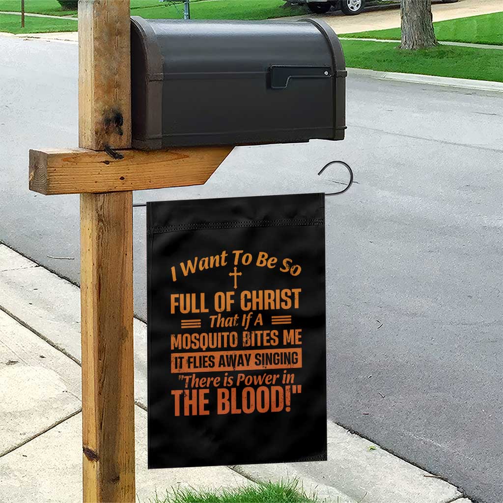 I Want To Be So Full Of Christ Garden Flag Funny Christian Prayer Religious Cross - Wonder Print Shop