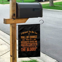 I Want To Be So Full Of Christ Garden Flag Funny Christian Prayer Religious Cross - Wonder Print Shop