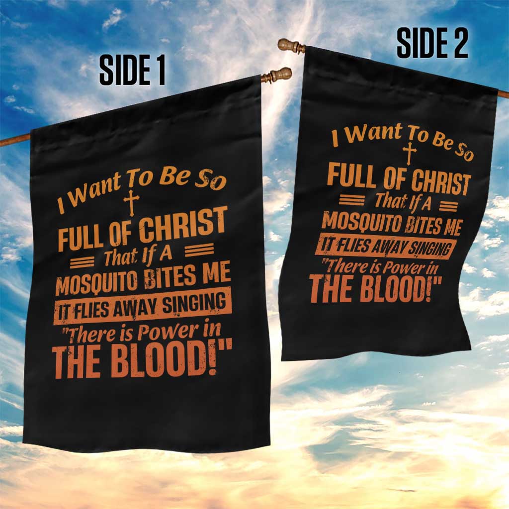 I Want To Be So Full Of Christ Garden Flag Funny Christian Prayer Religious Cross - Wonder Print Shop