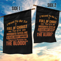 I Want To Be So Full Of Christ Garden Flag Funny Christian Prayer Religious Cross - Wonder Print Shop