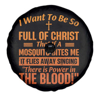I Want To Be So Full Of Christ Spare Tire Cover Funny Christian Prayer Religious Cross - Wonder Print Shop