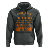I Want To Be So Full Of Christ Hoodie Funny Christian Prayer Religious Cross - Wonder Print Shop