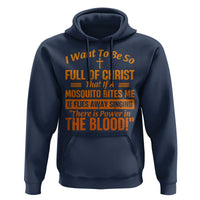 I Want To Be So Full Of Christ Hoodie Funny Christian Prayer Religious Cross - Wonder Print Shop