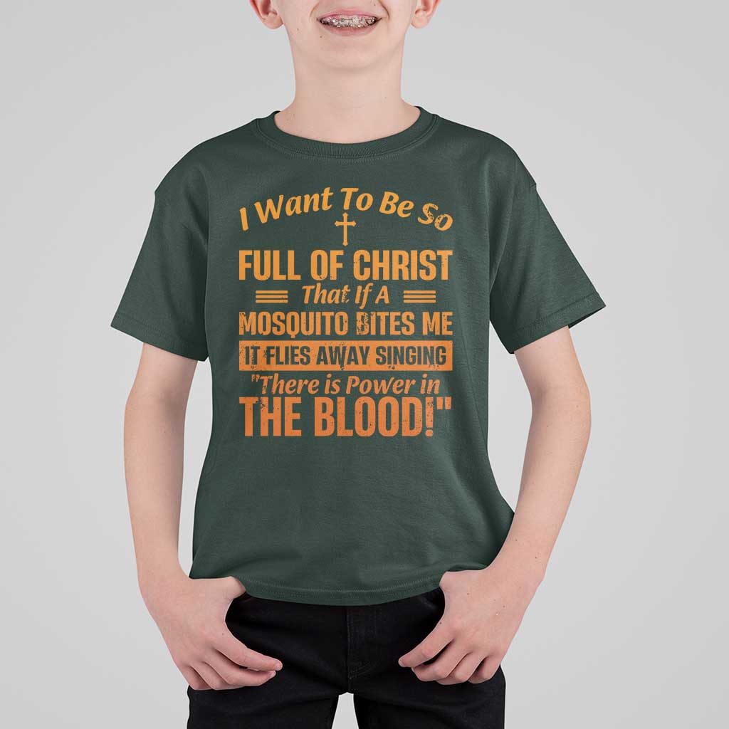 I Want To Be So Full Of Christ T Shirt For Kid Funny Christian Prayer Religious Cross - Wonder Print Shop