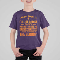 I Want To Be So Full Of Christ T Shirt For Kid Funny Christian Prayer Religious Cross - Wonder Print Shop